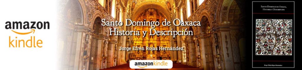 Santo Domingo de Oaxaca - Historia y Descripción